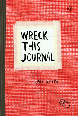 Wreck This Journal (Red) Expanded Edition - Smith, Keri