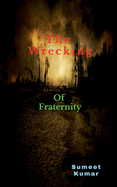 Wrecking Of Fraternity: The Petrify Bloodshed
