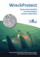 WreckProtect: Decay and protection of archaeological wooden shipwrecks