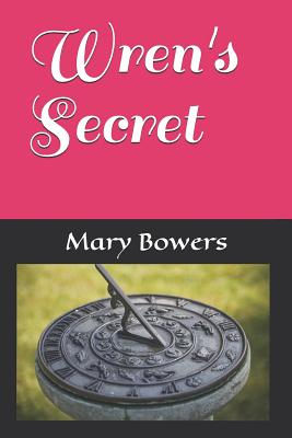 Wren's Secret - Bowers, Mary