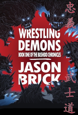 Wrestling Demons - Brick, Jason