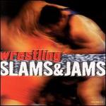 Wrestling Slams & Jams