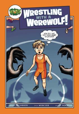 Wrestling with a Werewolf - Jacobson, Ryan, and Mercier, Deb
