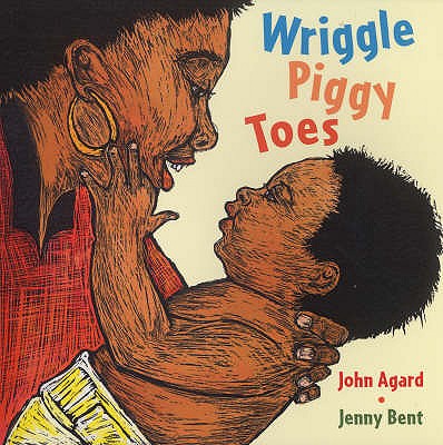 Wriggle Piggy Toes - Agard, John