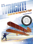 Wright!: Celebrate the Beginning of Flight