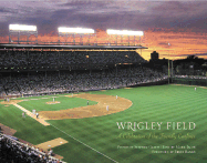 Wrigley Field: A Celebration of the Friendly Confines
