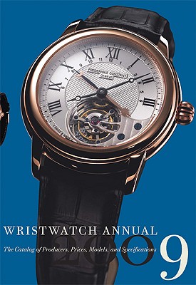 Wristwatch Annual: The Catalog of Producers, Prices, Models, and Specifications - Braun, Peter, Dr.