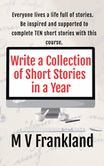 Write a Collection of Short Stories in a Year