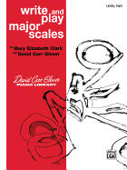 Write and Play Major Scales: Level 2