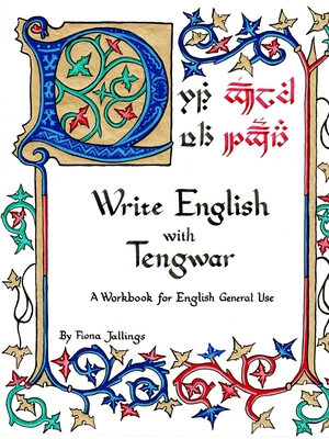 Write English with Tengwar - A Workbook for English General Use - Jallings, Fiona