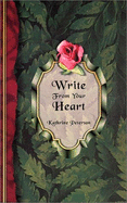 Write from Your Heart: A Healing Grief Journal
