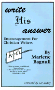 Write His Answer: Encouragement for Christian Writers - Bagnull, Marlene, and Roddy, Lee