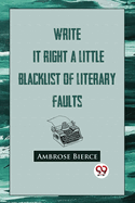 Write It Right: A Little Blacklist Of Literary Faults