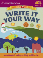 Write It Your Way: A Workbook of Reading, Writing, and Literature