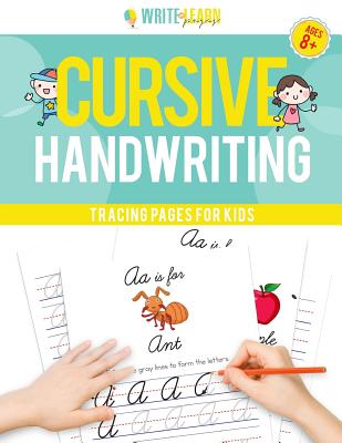 Write & Learn Pages: Cursive Handwriting Tracing Pages For Kids By 