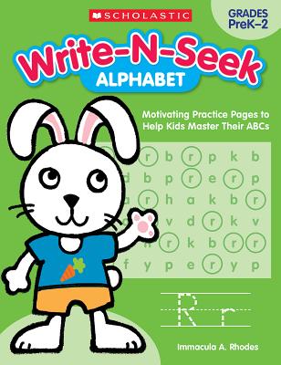 Write-N-Seek: Alphabet: Motivating Practice Pages to Help Kids Master Their ABCs - Rhodes, Immacula A