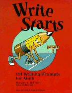Write Starts: 101 Writing Prompts for Math Copyright 1997
