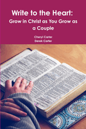 Write to the Heart: Grow in Christ as You Grow as a Couple