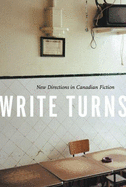 Write Turns: New Directions in Canadian Fiction - Acheson, Alison