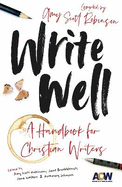 Write Well: A Handbook for Christian Writers