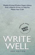 Write Well: Weekly Writing Wisdom