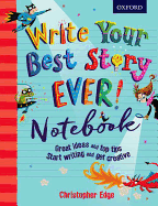 Write Your Best Story Ever! Notebook