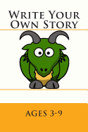 Write Your Own Story: Ages 3-9