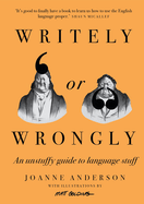 Writely or Wrongly: An unstuffy guide to language stuff