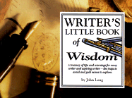 Writer's Little Book of Wisdom - Long, John