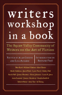 Writers Workshop in a Book: The Squaw Valley Community of Writers on the Art of Fiction - Ford, Richard (Introduction by), and Cheuse, Alan (Editor), and Alvarez, Lisa (Editor)