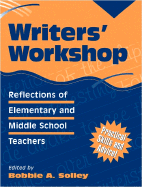 Writers' Workshop: Reflections of Elementary and Middle School Teachers