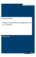 Writing a Cryptosystem Encoding RSA Code in C Language