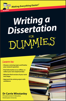 Writing a Dissertation For Dummies - Winstanley, Carrie