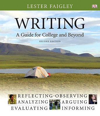 Writing: A Guide for College and Beyond - Faigley, Lester, Professor