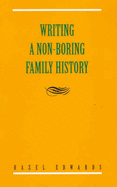 Writing a Non-Boring Family History