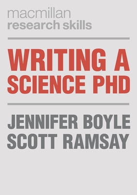 Writing a Science PhD - Boyle, Jennifer, and Ramsay, Scott