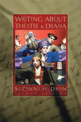 Writing about Theatre and Drama - Hudson, Suzanne