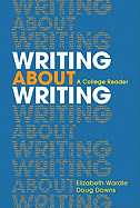 Writing about Writing: A College Reader