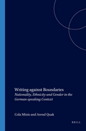 Writing Against Boundaries: Nationality, Ethnicity and Gender in the German-Speaking Context