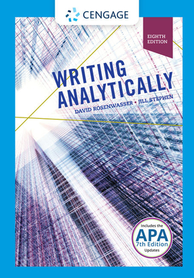 Writing Analytically (with 2019 APA Updates and MLA 2021 Update Card) - Rosenwasser, David, and Stephen, Jill