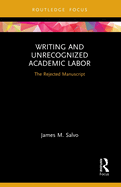 Writing and Unrecognized Academic Labor: The Rejected Manuscript