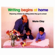 Writing Begins at Home: Preparing Children for Writing Before They Go to School