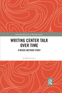 Writing Center Talk over Time: A Mixed-Method Study