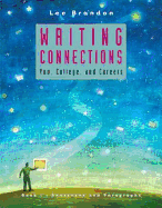 Writing Connections: You, College, and Careers: Book I: Sentences and Paragraphs