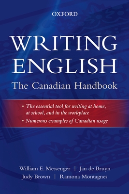 Writing English: The Canadian Handbook - Messenger, William E., and de Bruyn, Jan, and Brown, Judy