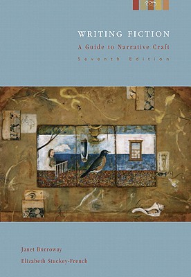 Writing Fiction: A Guide to Narrative Craft & Writing Poems W/Workshop Guide to Creative Writing Value Pack - Burroway, Janet, and Stuckey-French, Elizabeth