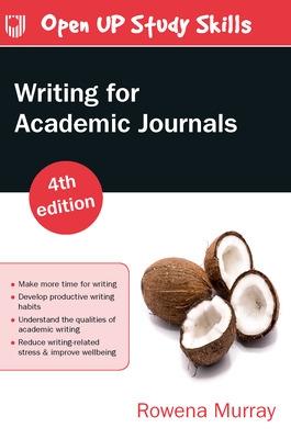 Writing for Academic Journals 4e - Murray, Rowena