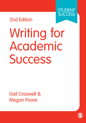 Writing for Academic Success - Craswell, Gail, and Poore, Megan