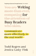 Writing for Busy Readers: communicate more effectively in the real world