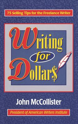 Writing for Dollars - McCollister, John C, PH.D.